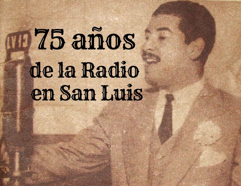 Conmemoran los 75 años del nacimiento de la radio en San Luis