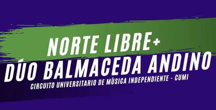 Norte Libre y Balmaceda-Andino en el Circuito de Música