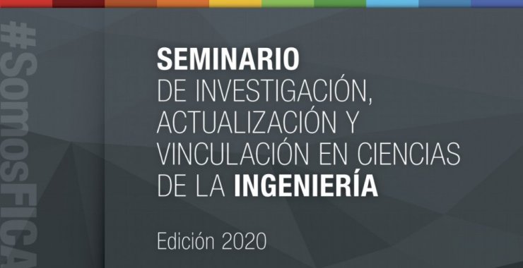 Último seminario de Investigación, Actualización y Vinculación en Ciencias de la Ingeniería 2020