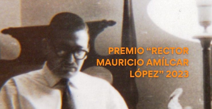 Entregarán el Premio Rector Mauricio Amílcar López