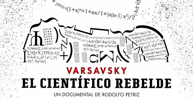Proyección del Documental: Varsavsky, el científico rebelde