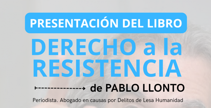 La UNSL recibe a Pablo Llonto con su libro «Derecho a la Resistencia»