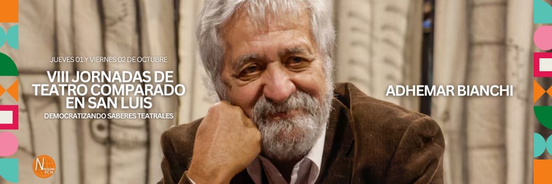 Imagen relacionada con Adhemar Bianchi, figura central de las VIII Jornadas de Teatro Comparado