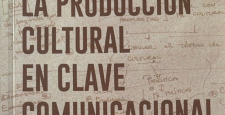 Invitan a debatir sobre producción cultural, digitalidad y comunicación