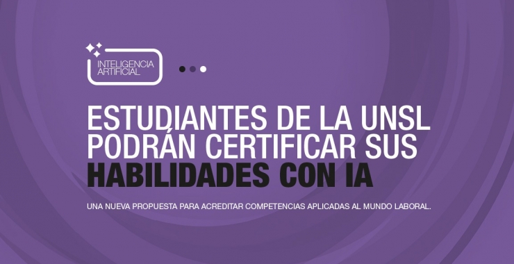 Estudiantes de la UNSL podrán certificar sus habilidades con IA
