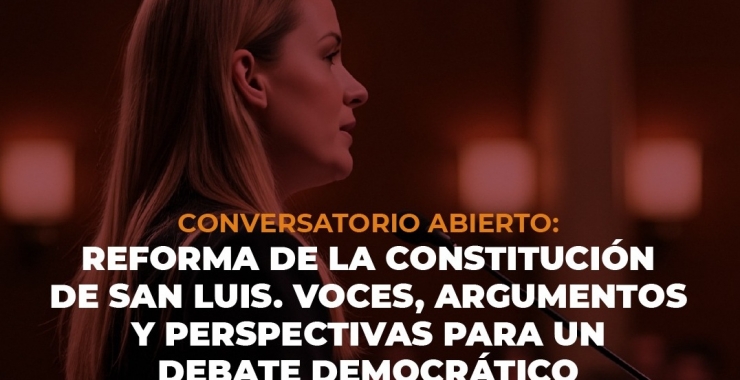 Organizan un debate abierto sobre la reforma constitucional de San Luis