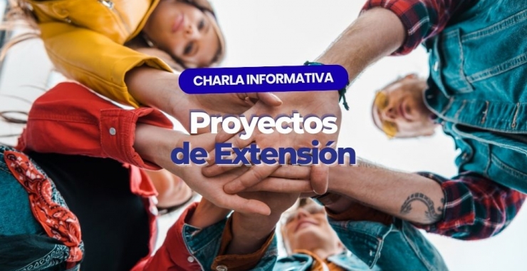 Charla informativa para presentar Proyectos de Extensión Universitaria